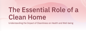 Read more about the article Keeping Your Home Clean